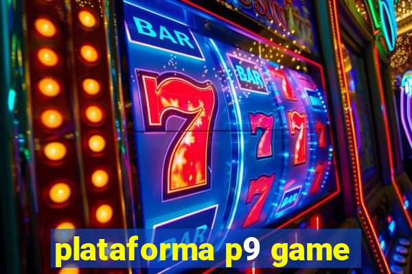 plataforma p9 game